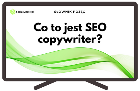 Co to jest SEO copywriter