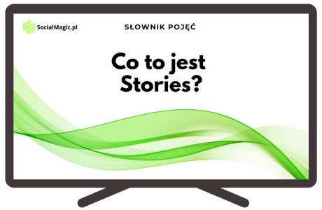 Co to jest Stories