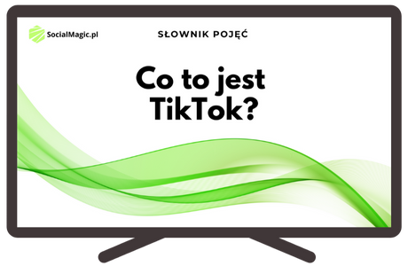 Co to jest TikTok