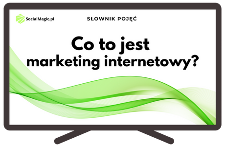 Co to jest marketing internetowy