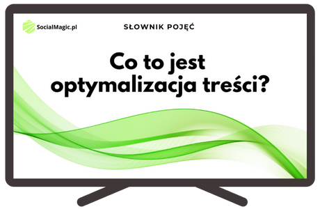 Co to jest optymalizacja treści