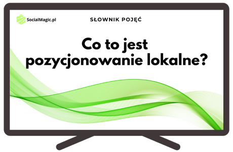 Co to jest pozycjonowanie lokalne