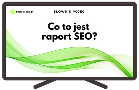 Co to jest raport SEO