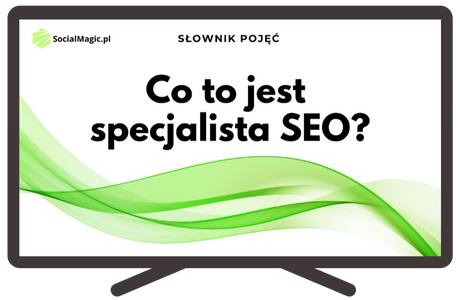 Co to jest specjalista SEO
