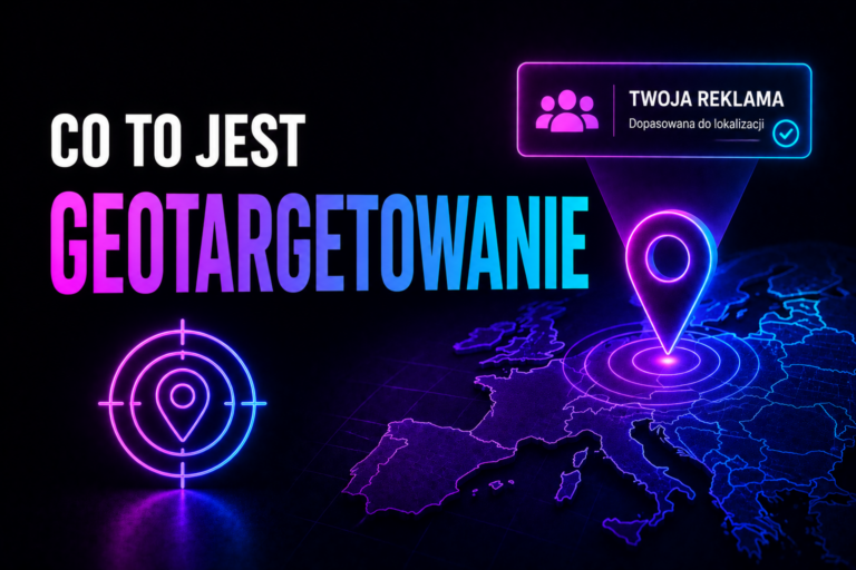 Geotargetowanie reklam według lokalizacji