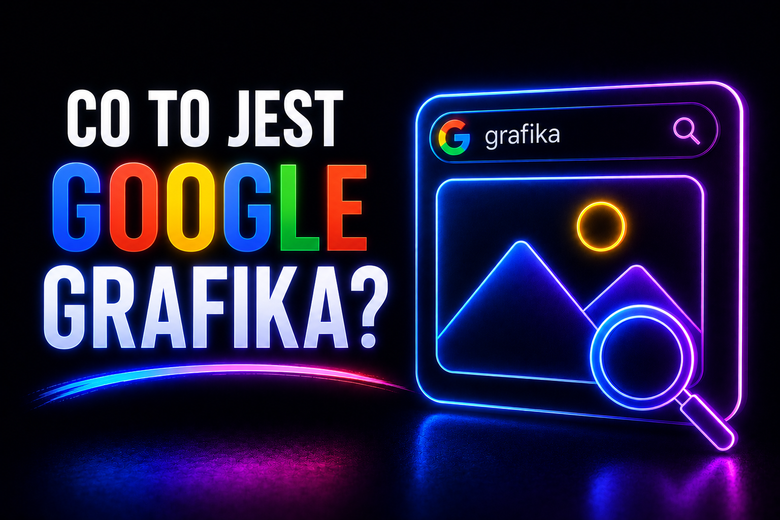 Co to jest Google Grafika