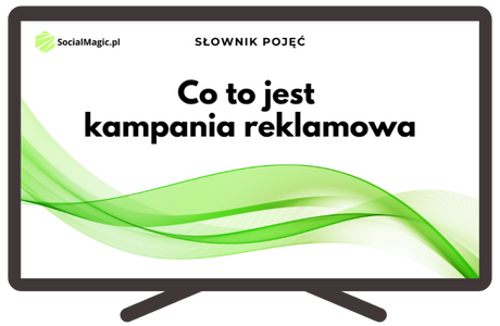 Co to jest kampania reklamowa