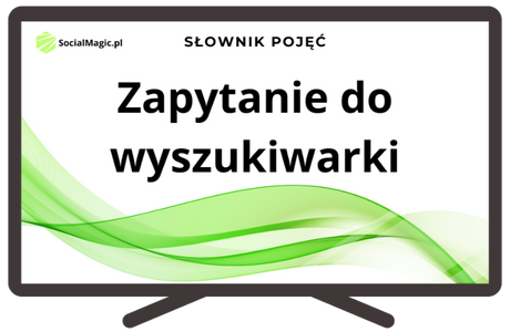 Zapytanie do wyszukiwarki