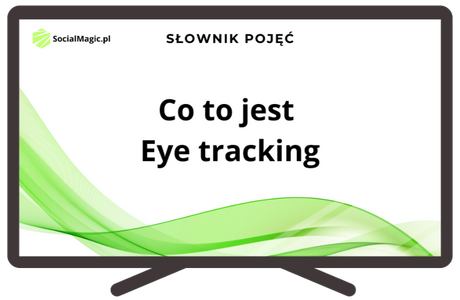 Co to jest Eye tracking