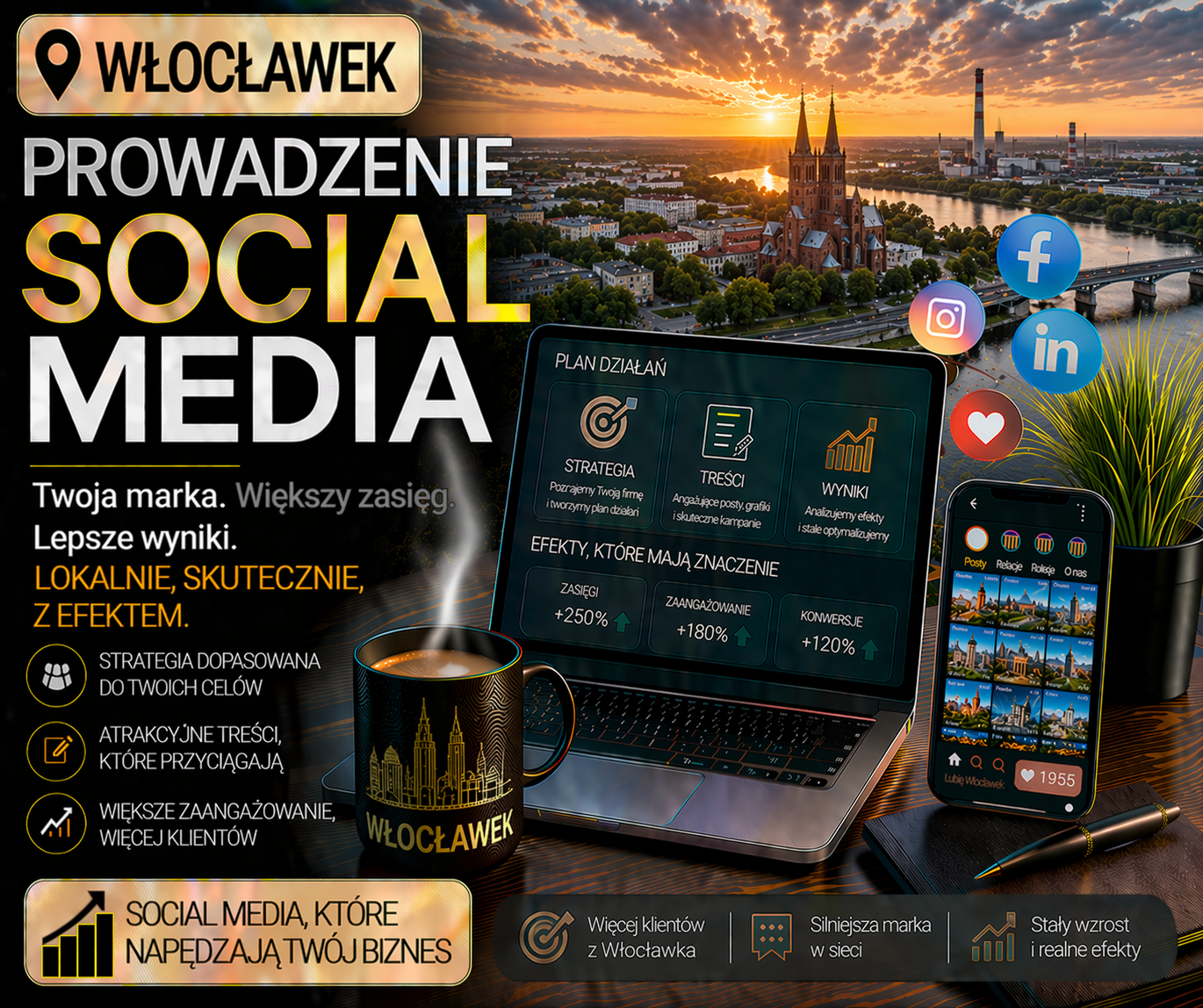 prowadzenie social media Włocławek - zdjęcie wyróżniające przedstawiające strategię marketingową, tworzenie treści i zwiększanie widoczności lokalnej firmy online